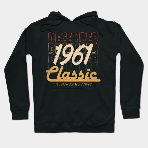 december 1961 birthday Hoodie by BizZo